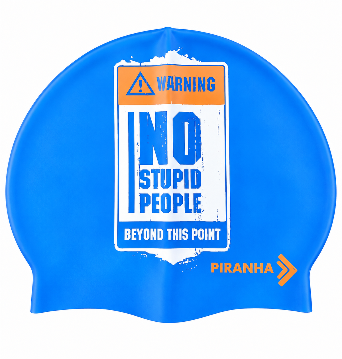 Piranha Swim Cap No Stupid People Blue