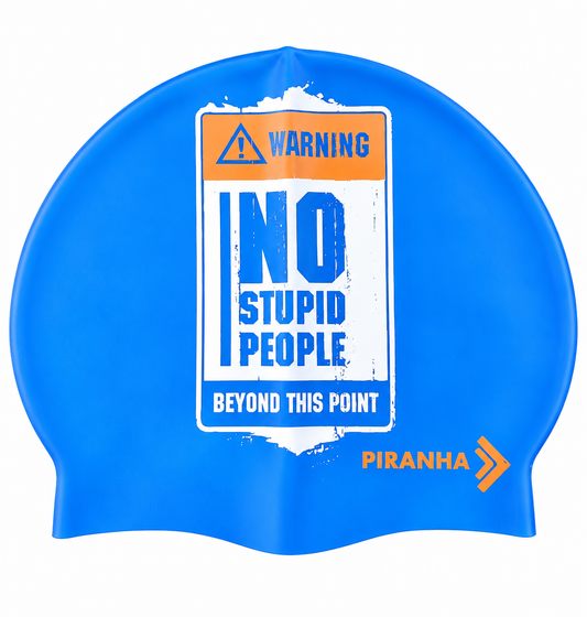 Piranha Swim Cap No Stupid People Blue